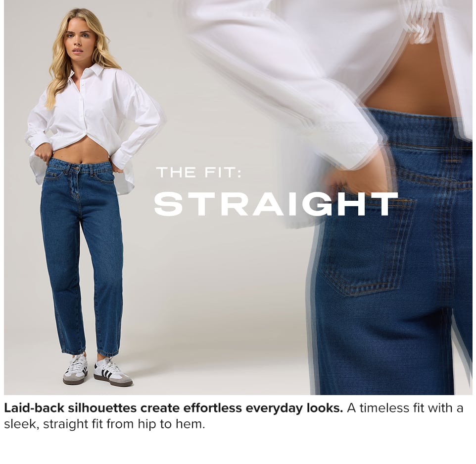 STRAIGHT LEG JEANS