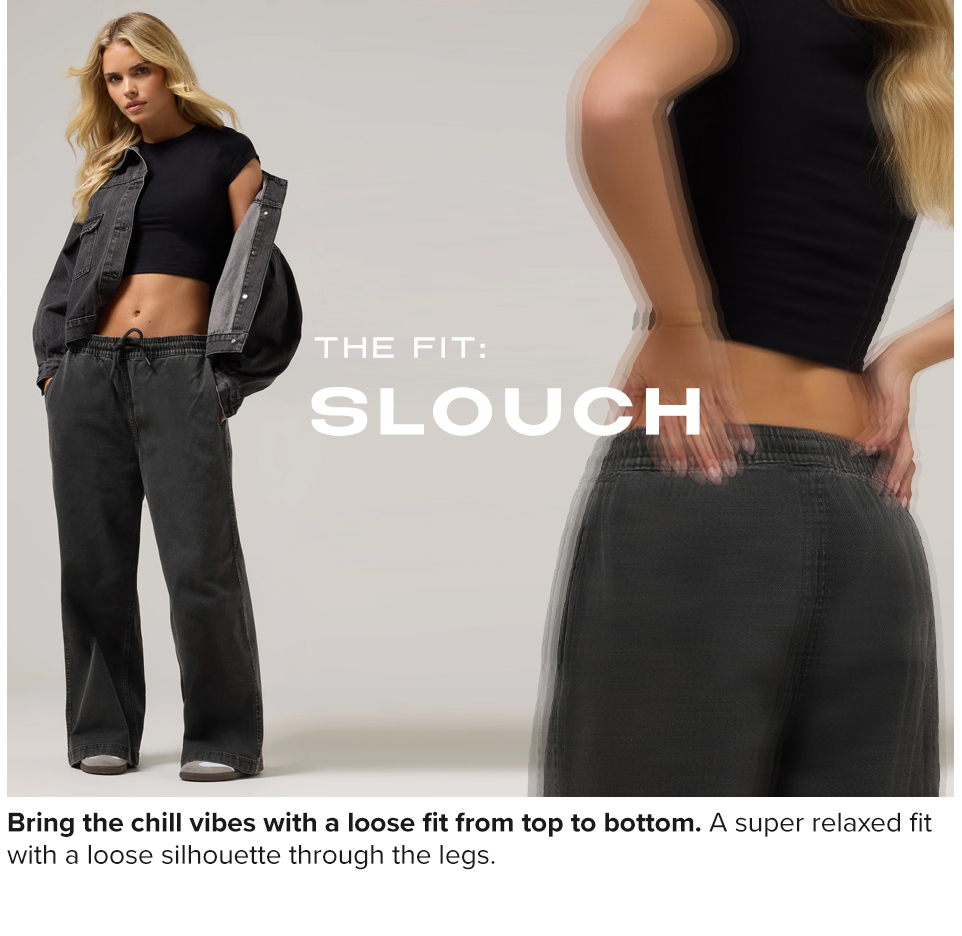 SLOUCH JEANS